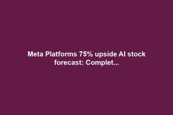 Meta Platforms 75% upside AI stock forecast: Complet...