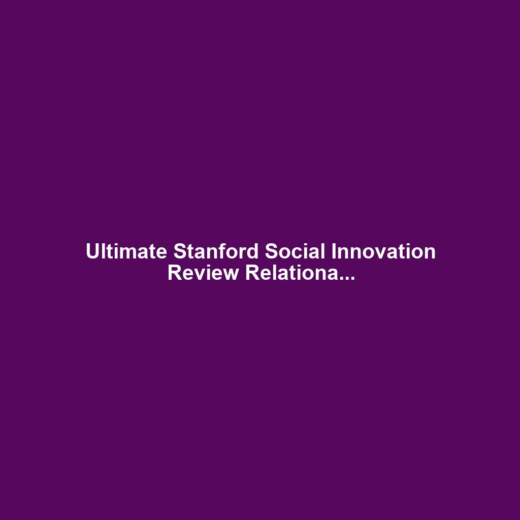 Ultimate Stanford Social Innovation Review Relationa...