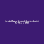 How to Master Microsoft Gaming Copilot for Xbox in 2026