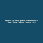 Explore top-rated games and features at Best Online Casinos Canada 2026