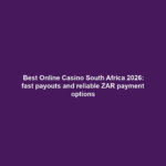 Best Online Casino South Africa 2026: fast payouts and reliable ZAR payment options