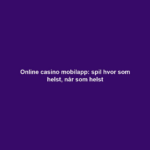 Online casino mobilapp: spil hvor som helst, når som helst